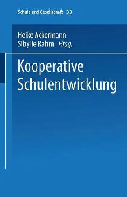 Kooperative Schulentwicklung (English, Heike Ackermann | Sibylle Rahm)