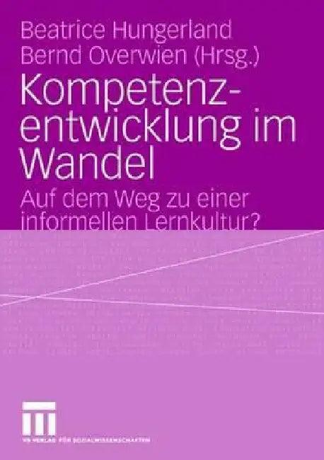 Kompetenzentwicklung Im Wandel (English, Beatrice Hungerland | Bernd Overwien)