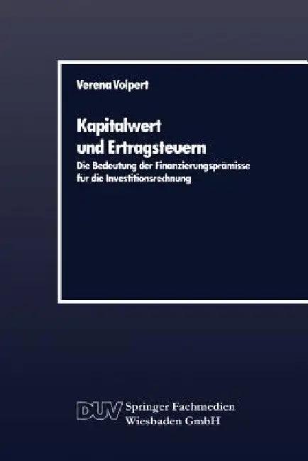 Kapitalwert Und Ertragsteuern (English, Verena Volpert)