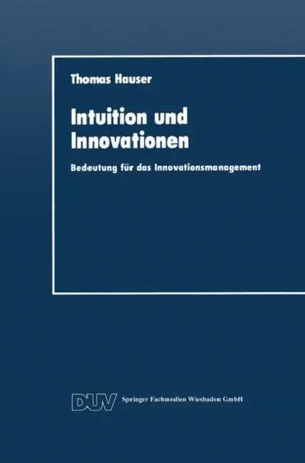 Intuition Und Innovationen (English, Thomas Hauser)