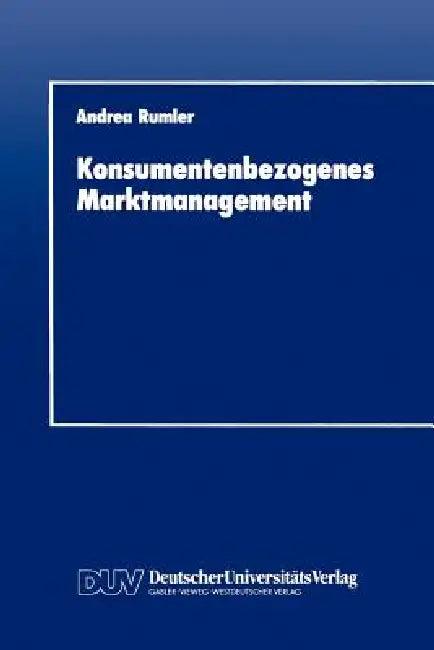 Konsumentenbezogenes Marktmanagement (English, Andrea Rumler)