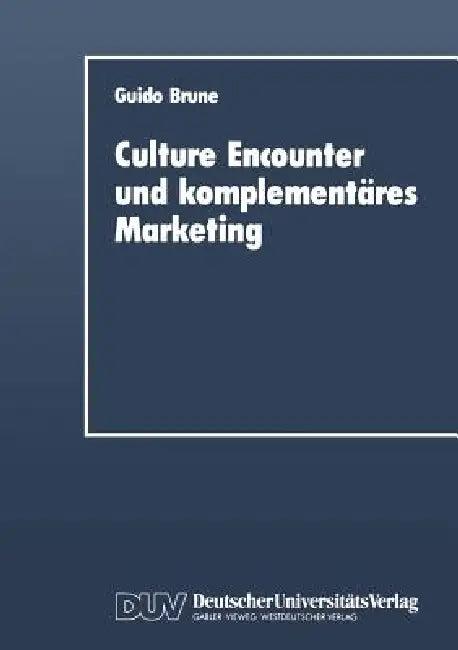 Culture Encounter and Komplementäres Marketing (English, Guido Brune)