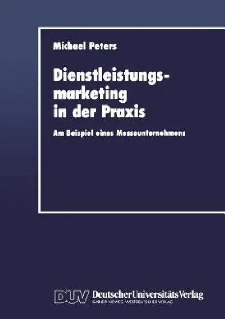 Dienstleistungsmarketing in Der PRAXIS (English, Michael Peters)