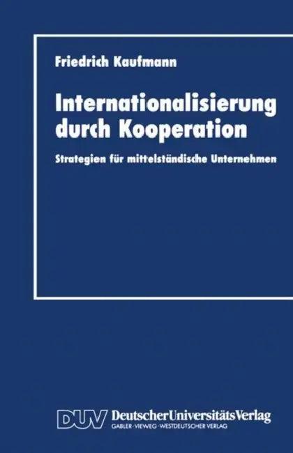 Internationalisierung Durch Kooperation (English, Friedrich Kaufmann)