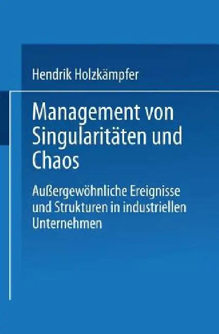 Management Von Singularitäten Und Chaos (English, Hendrik Holzkämpfer)