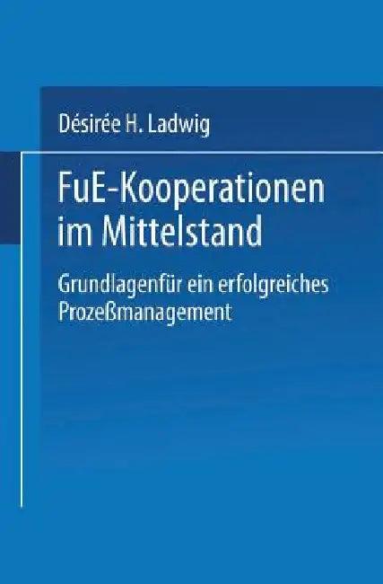 F&e-Kooperationen Im Mittelstand (English, Désirée H. Ladwig)