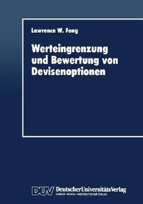 Werteingrenzung Und Bewertung Von Devisenoptionen (English, Lawrence W. Fong)