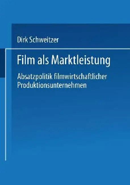 Film ALS Marktleistung (English, Dirk Schweitzer)