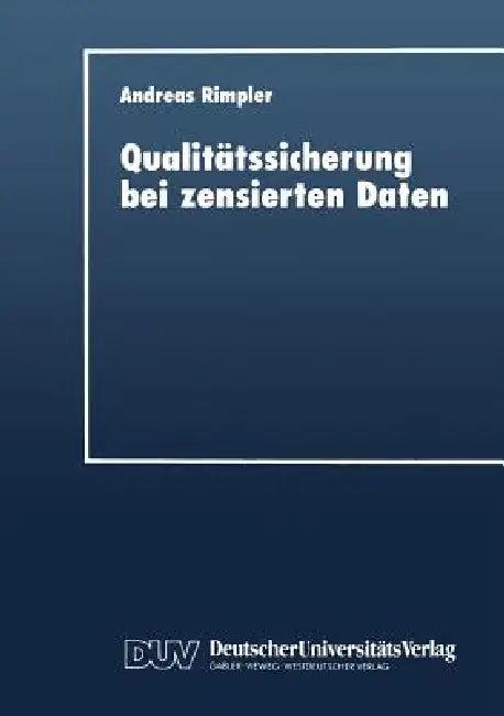 Qualitätssicherung Bei Zensierten Daten (English, Andreas Rimpler)