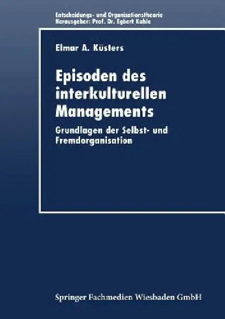 Episoden Des Interkulturellen Managements (English, Elmar A. Küsters)