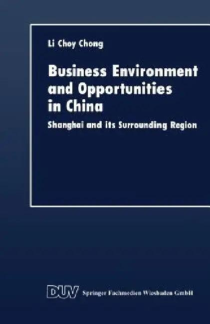 Business Environment and Opportunities in China (English, Li Choy Chong)