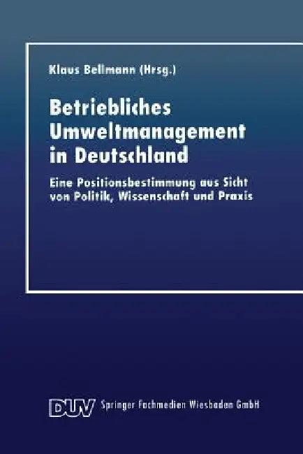 Betriebliches Umweltmanagement in Deutschland (English, Klaus Bellmann)