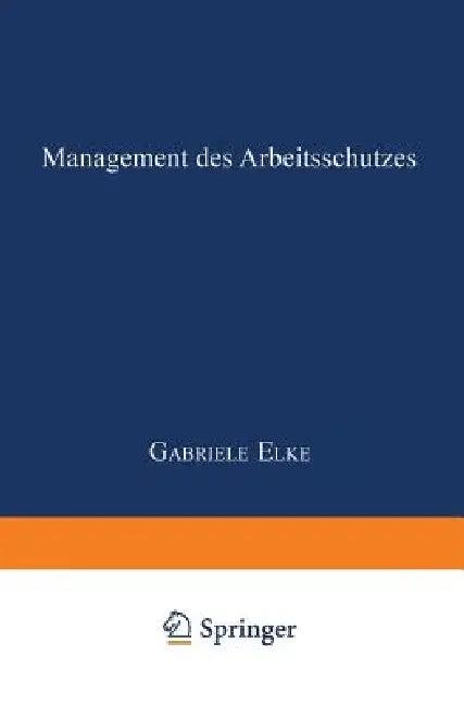 Management Des Arbeitsschutzes (English, Gabriele Elke)