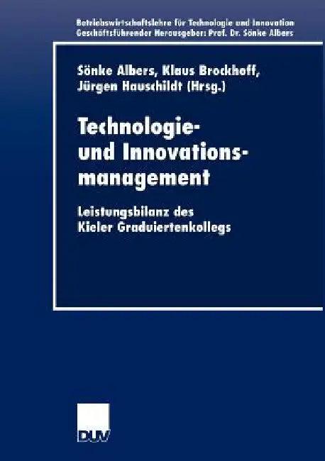 Technologie- Und Innovationsmanagement (English, Sönke Albers | Klaus Brockhoff | Jürgen Hauschildt)