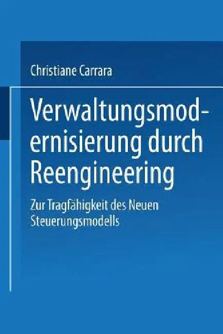 Verwaltungsmodernisierung Durch Reengineering (English, Christiane Carrara)