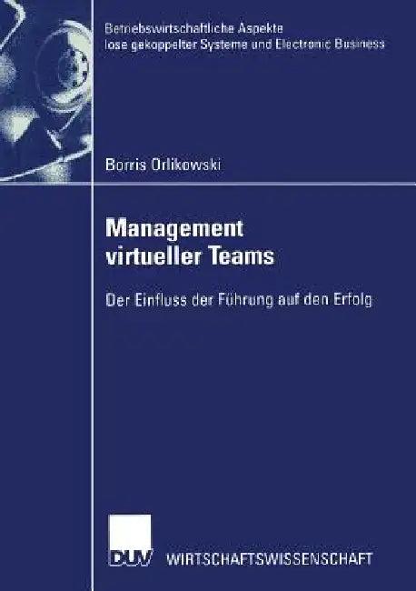 Management Virtueller Teams (English, Borris Orlikowski)