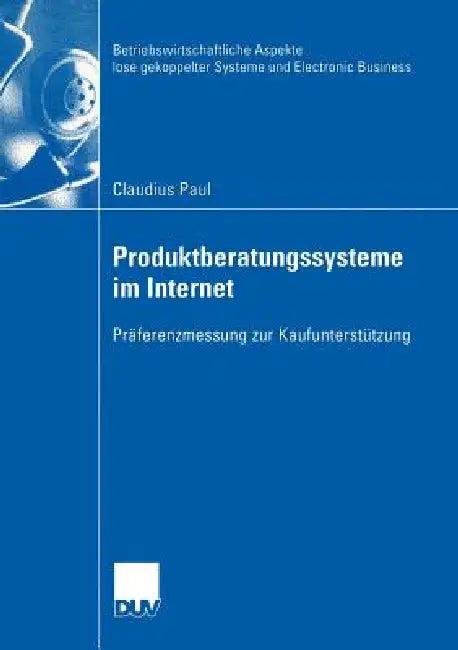 Produktberatungssysteme Im Internet (English, Claudius Paul)