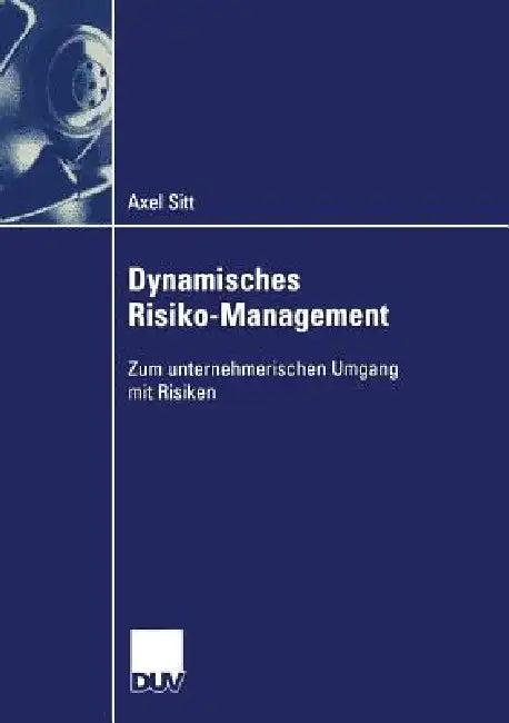 Dynamisches Risiko-Management (English, Axel Sitt)
