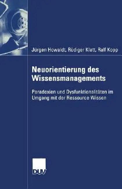 Neuorientierung Des Wissensmanagements (English, Jürgen Howaldt | Rüdiger Klatt | Ralf Kopp)