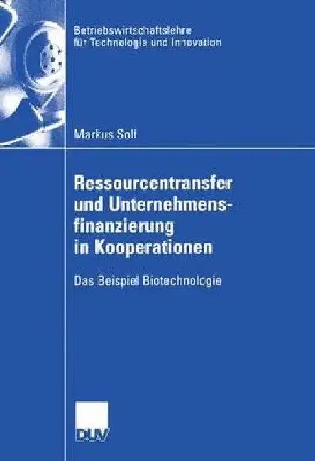 Ressourcentransfer Und Unternehmensfinanzierung in Kooperationen (English, Markus Solf)