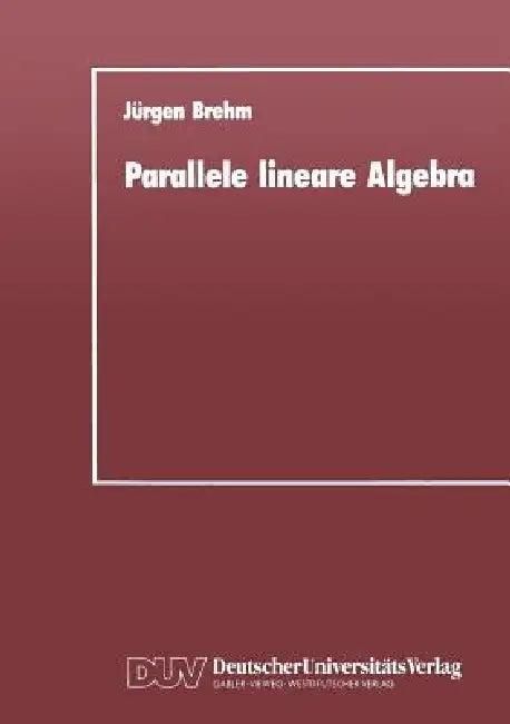 Parallele Lineare Algebra (English, Jürgen Brehm)