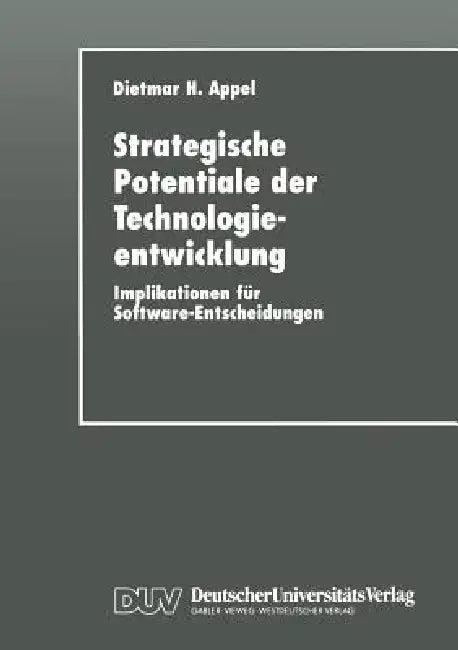 Strategische Potentiale Der Technologieentwicklung (English, Dietmar H. Appel)