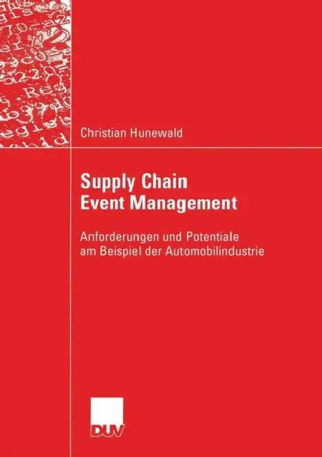 Supply Chain Event Management (English, Christian Hunewald | Karsten Ötschmann)