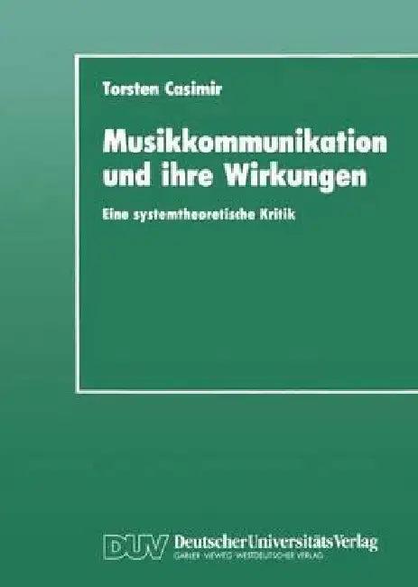 Musikkommunikation Und Ihre Wirkungenglish (English, Torsten Casimir)