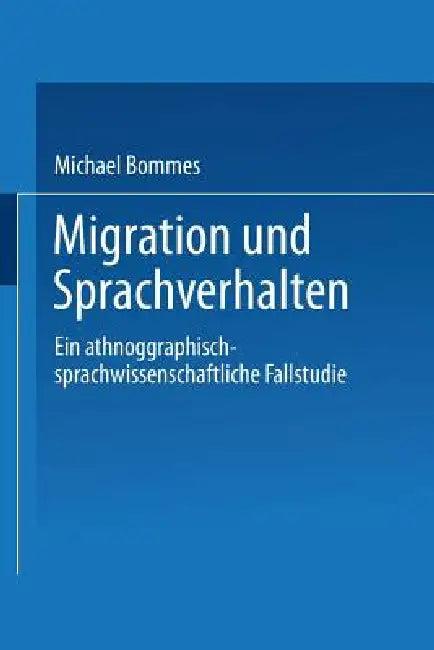 Migration Und Sprachverhalten (English, Michael Bommes)