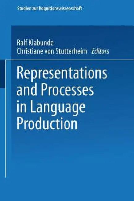 Representations and Processes in Language Production (English, Ralf Klabunde | Christiane Stutterheim)
