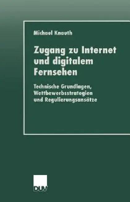 Zugang Zu Internet Und Digitalem Fernsehen (English, Michael Knauth)
