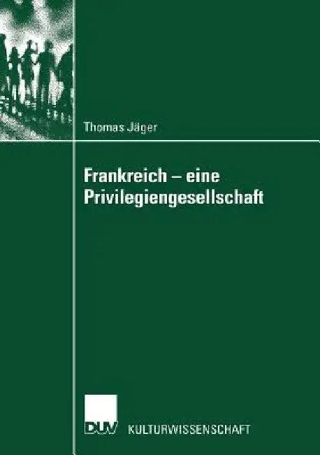 Frankreich -- Eine Privilegiengesellschaft (English, Thomas Jäger)