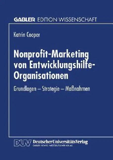 Nonprofit-Marketing Von Entwicklungshilfe-Organisationen (English, Katrin Cooper)