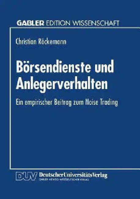 Börsendienste Und Anlegerverhalten (English, Christian Röckemann)