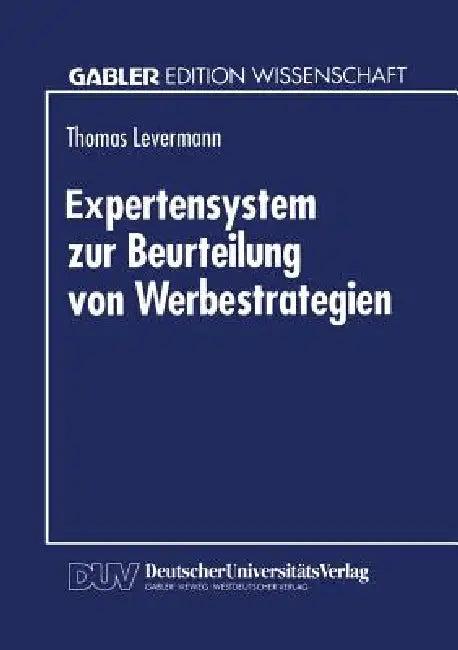 Expertensystem Zur Beurteilung Von Werbestrategien (English, Thomas Levermann)