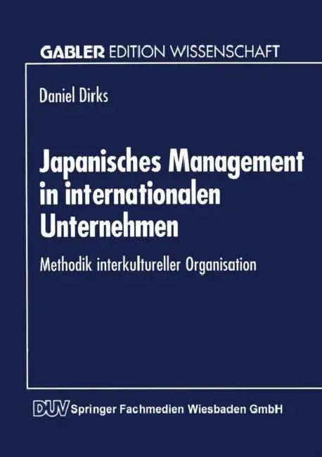 Japanisches Management in Internationalen Unternehmen (English, Daniel Dirks)