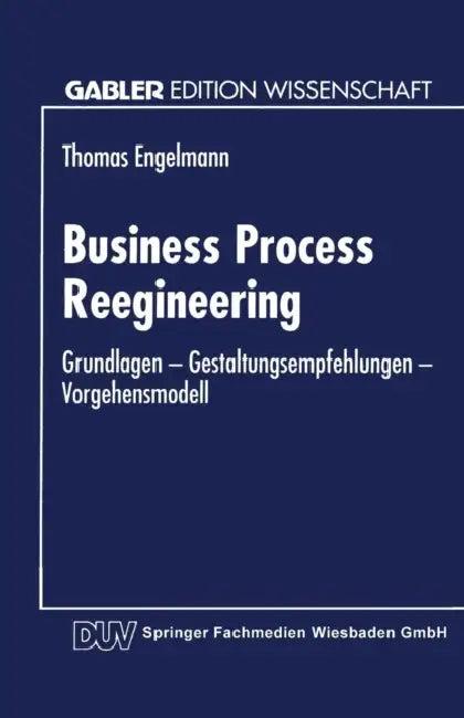 Business Process Reengineering (English, Thomas Engelmann)