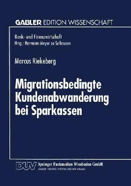 Migrationsbedingte Kundenabwanderung Bei Sparkassen (English, Marcus Riekeberg)