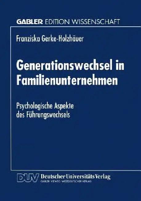 Generationswechsel in Familienunternehmen (English, Franziska Gerke-Holzhäuer)