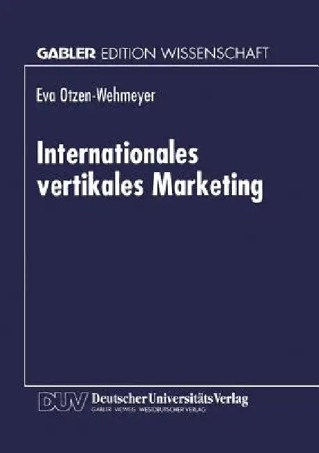 Internationales Vertikales Marketing (English, Eva Otzen-Wehmeyer)