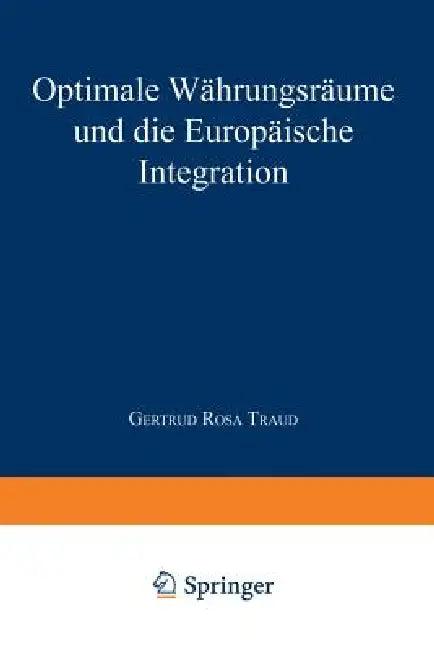 Optimale Währungsräume Und Die Europäische Integration (English, Gertrud Rosa Traud)
