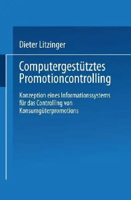 Computergestütztes Promotioncontrolling (English, Dieter Litzinger)