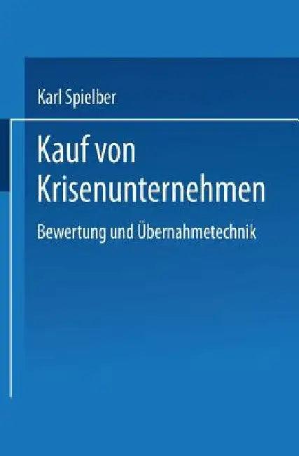 Kauf Von Krisenunternehmen (English, Karl Spielberger)