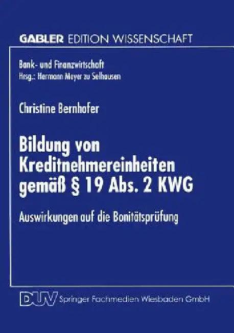 Bildung Von Kreditnehmereinheiten Gemäß § 19 Abs. 2 Kwg (English, Christine Bernhofer)