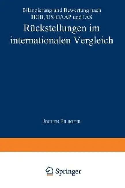 Rückstellungen Im Internationalen Vergleich (English, Jochen Pilhofer)