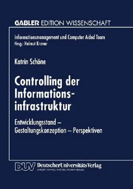 Controlling Der Informationsinfrastruktur (English, Katrin Schöne)