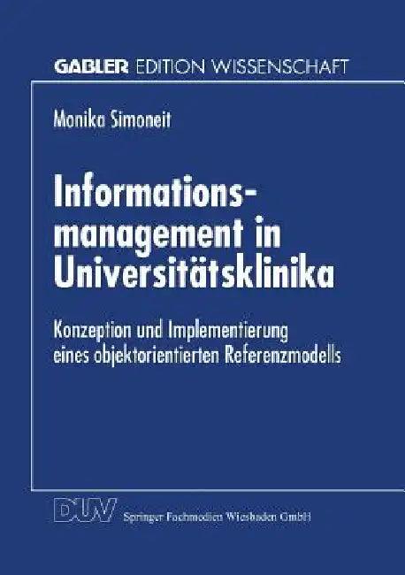 Informationsmanagement in Universitätsklinika (English, Monika Simoneit)