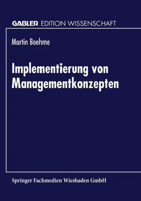 Implementierung Von Managementkonzepten (English, Martin Boehme)