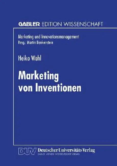 Marketing Von Inventionen (English, Heiko Wahl)