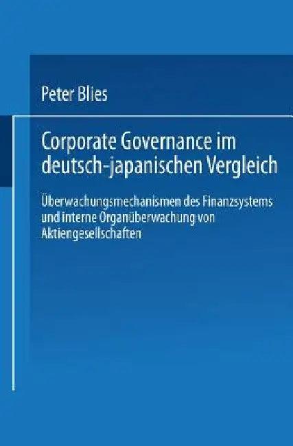 Corporate Governance Im Deutsch-Japanischen Vergleich (English, Peter Blies)